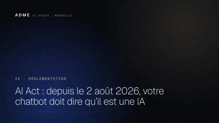 AI Act : depuis le 2 août 2026, votre chatbot doit dire qu’il est une IA