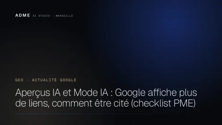 Aperçus IA et Mode IA : Google affiche plus de liens, comment être cité (checklist PME)