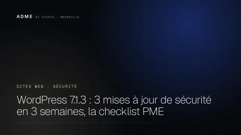 WordPress 7.1.3 : 3 mises à jour de sécurité en 3 semaines, la checklist PME